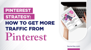 Pinterest Strategy: How to Get More Traffic From Pinterest