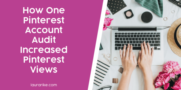 How One Pinterest Account Audit Increased Pinterest Views