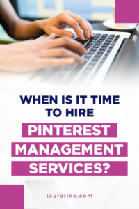 When is it time to hire pinterest management services?