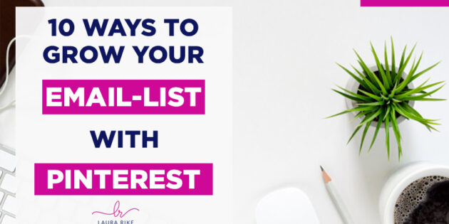 10 Ways to Grow Your Email List With Pinterest