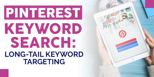 Pinterest keyword search: long-tail keyword targeting