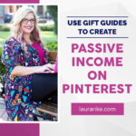 USE GIFT GUIDES TO CREATE PASSIVE INCOME ON PINTEREST