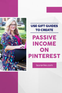 Use gift guides to create passive income on pinterest