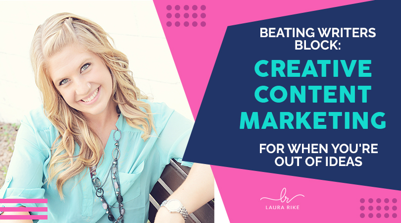 Beating Writers Block Creative Content Marketing for When You're Out of Ideas