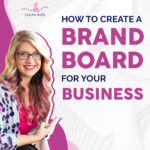 How to Create a Brand Board for Your Business