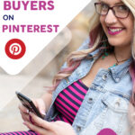 How to Attract Buyers on Pinterest