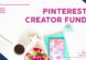 Pinterest creator fund