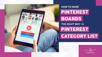 How to name pinterest boards the right way + a pinterest category list