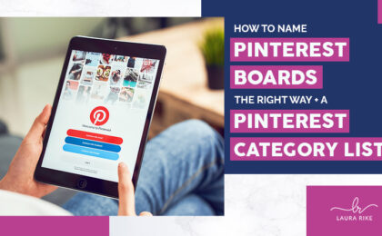 How to name Pinterest boards the right way + a Pinterest Category List