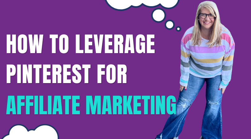 How to Leverage Pinterest for Affiliate Marketing