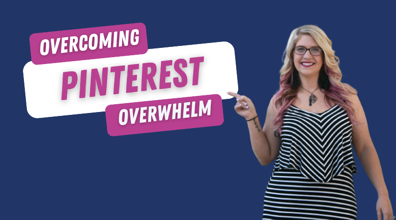 Overcoming Pinterest Overwhelm: Strategies for Managing a New Platform