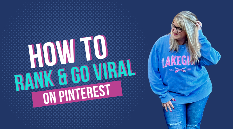 How to Rank and Go Viral on Pinterest