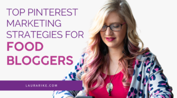 Top pinterest marketing strategies for food bloggers