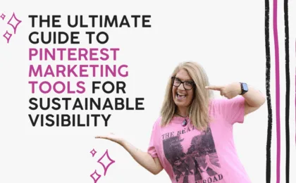 The ultimate guide to pinterest marketing tools for sustainable visibility